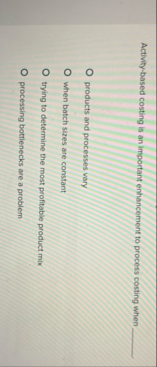 Activity - based costing is an important