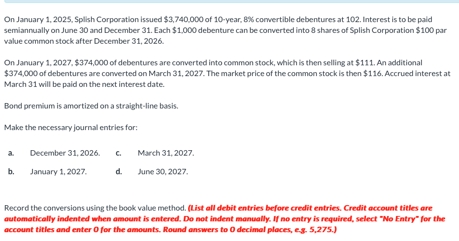 On January 1 , 2 0 2 5 , Splish Corporation