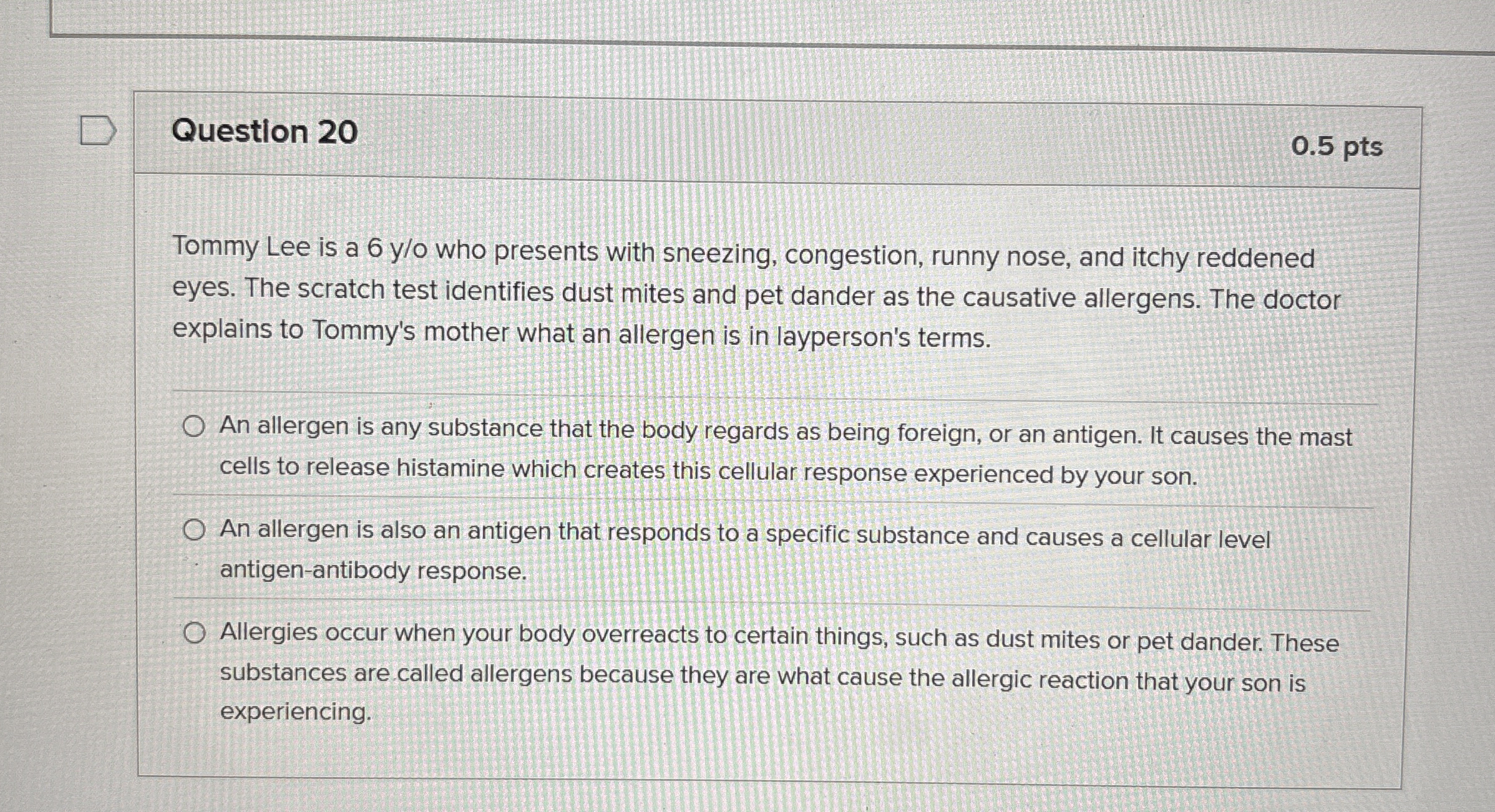 Question 2 0 0 . 5 pts Tommy Lee is a 6 y / o who