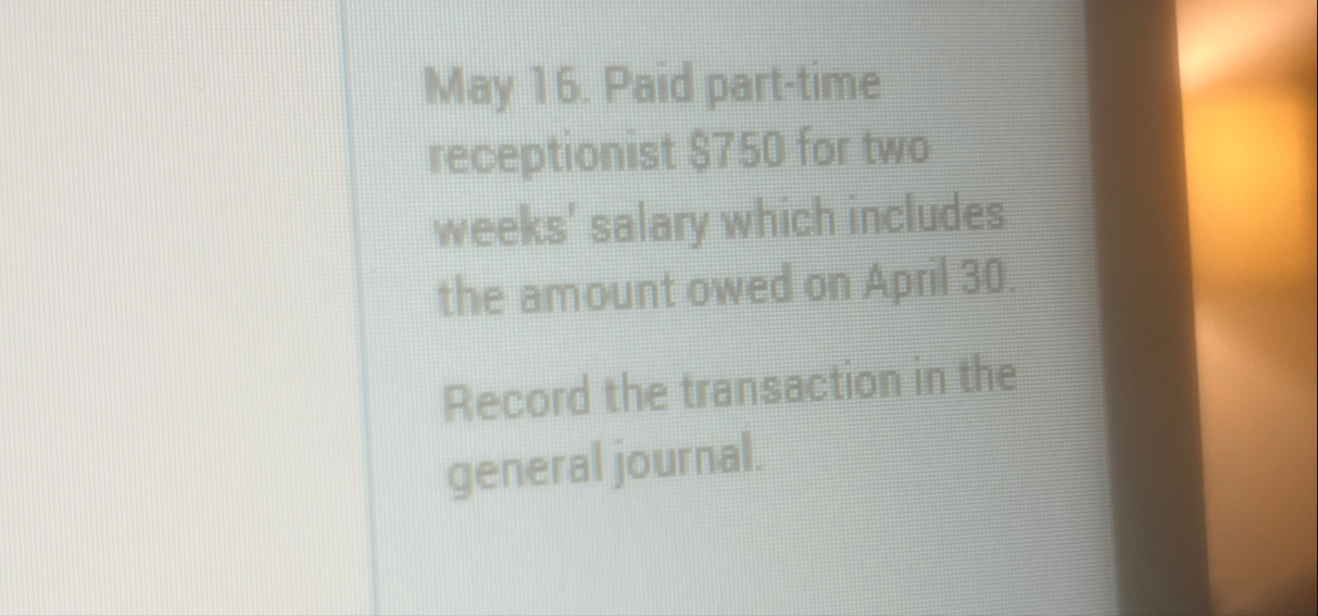 May 1 6 . Paid part - time recentionist $ 7 5 0