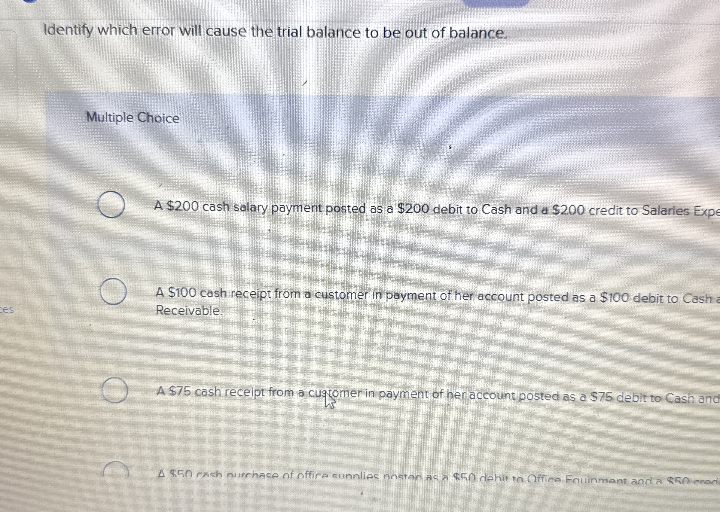 Identify which error will cause the trial balance