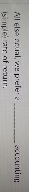 All else equal, we prefer a q , accounting (