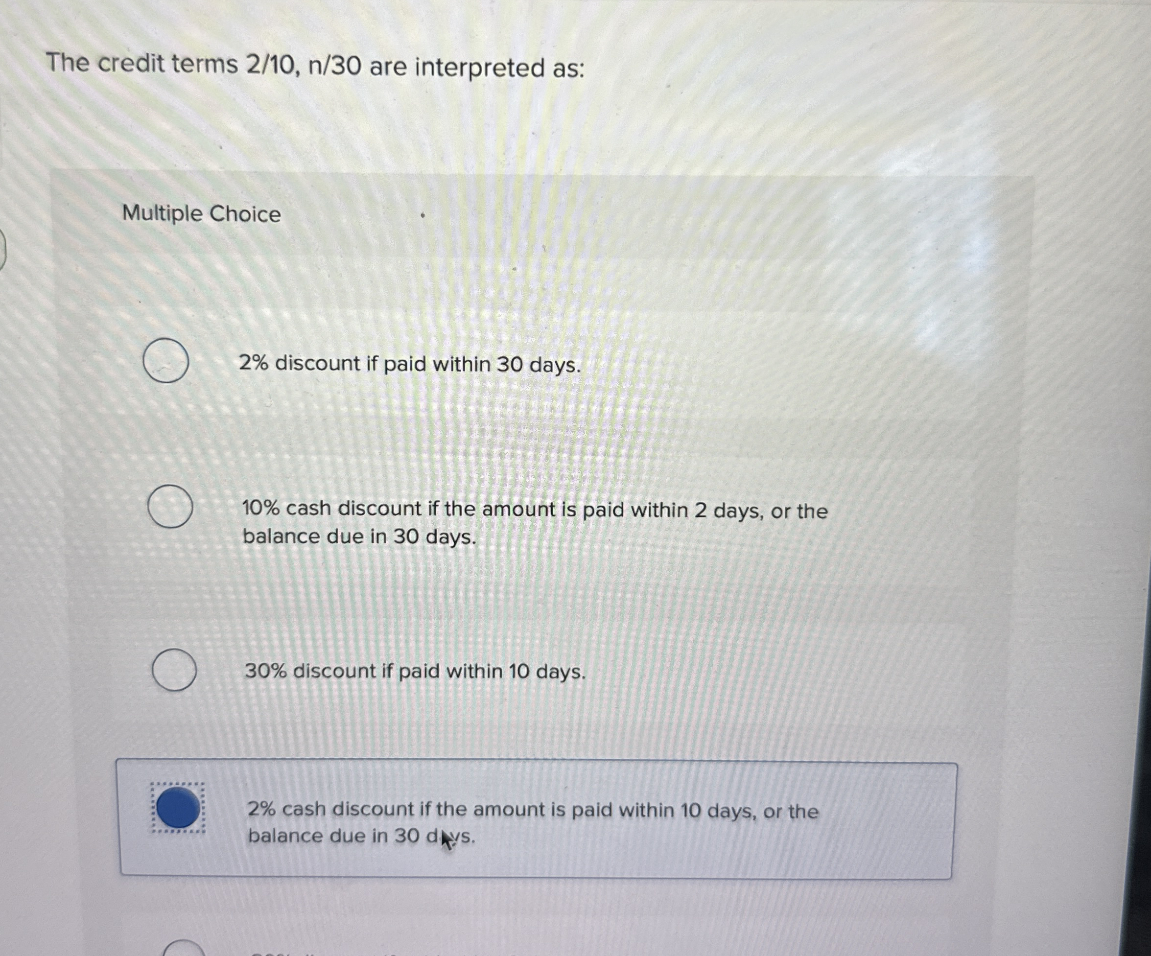 The credit terms 2 / 1 0 , n 3 0 are interpreted