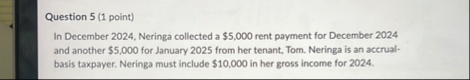 Question 5 ( 1 point ) In December 2 0 2 4 ,