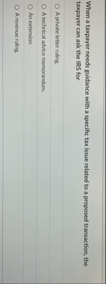 When a taxpayer needs guidance with a specific