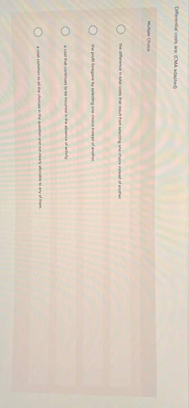 Differential costs are: ( CMA adapted ) Multiple