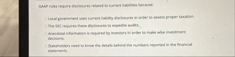 GAAP rules require disclosures related to current
