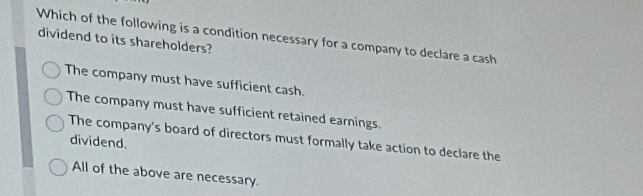 Which of the following is a condition necessary
