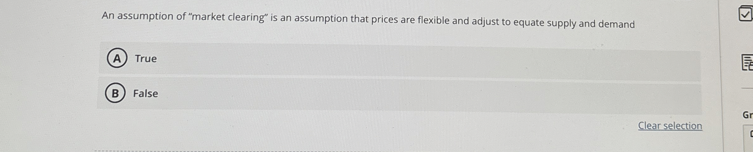 An assumption of "market clearing" is an