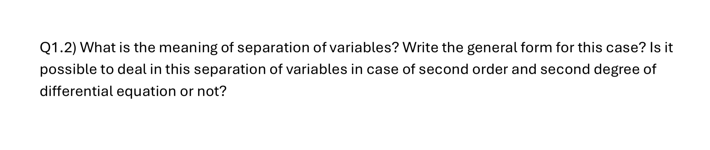 Q 1 . 2 ) What is the meaning of separation of