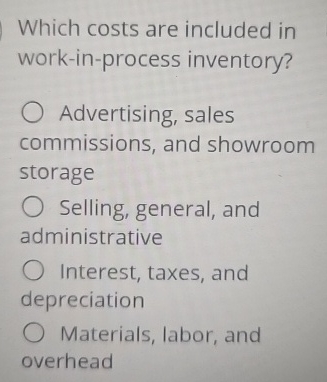 Which costs are included in work - in - process