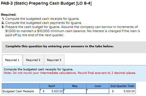 PA 8 - 3 ( Static ) Preparing Cash Budget [ LO 8