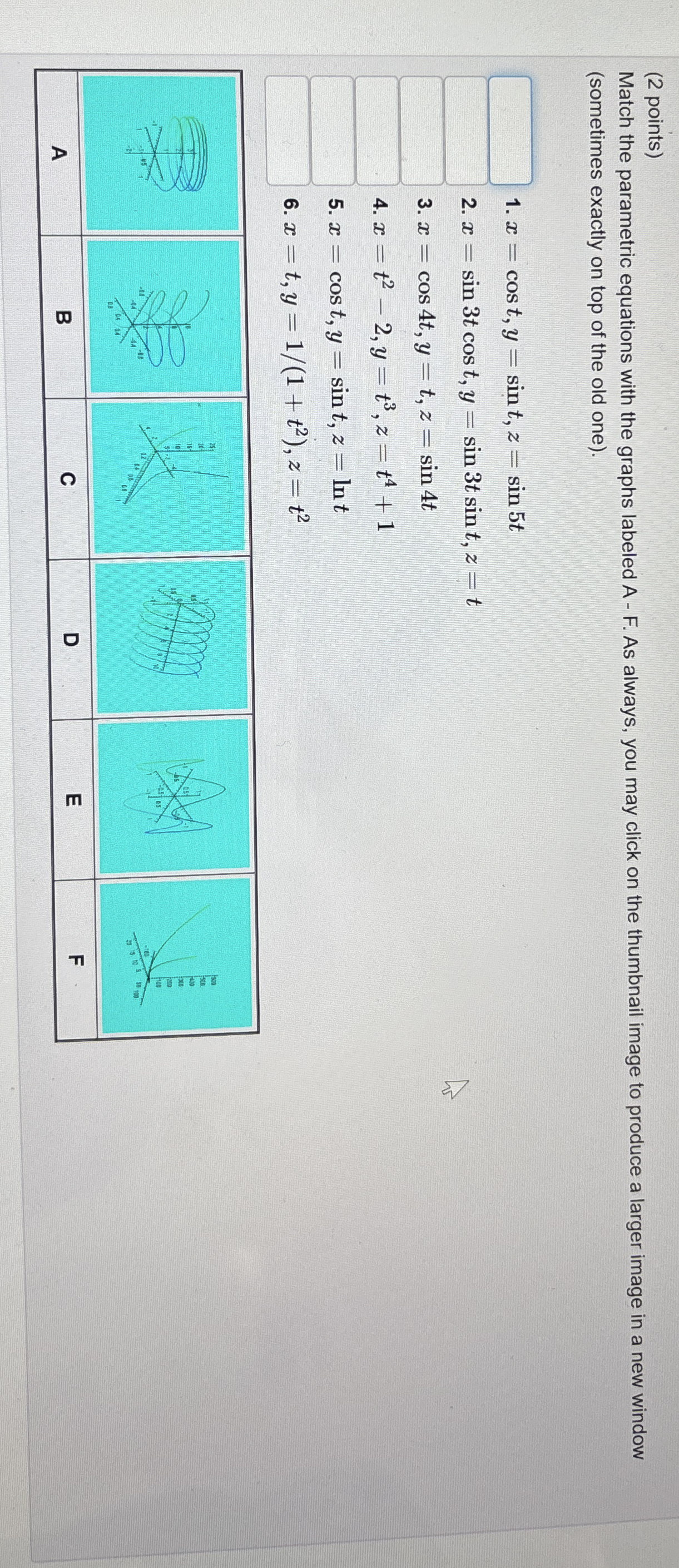( 2 points ) Match the parametric equations with