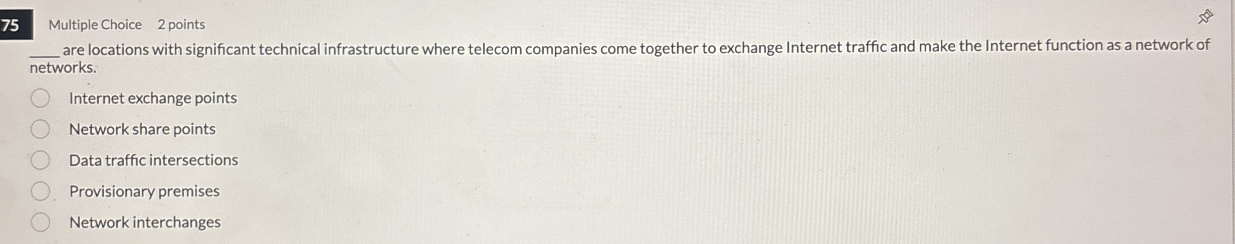 7 5 Multiple Choice 2 points q , are locations