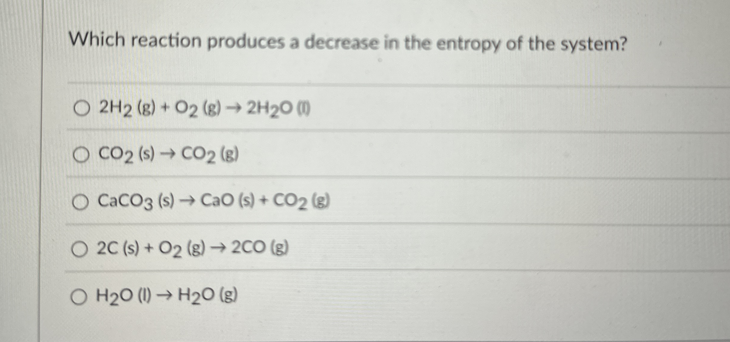 Which reaction produces a decrease in the entropy