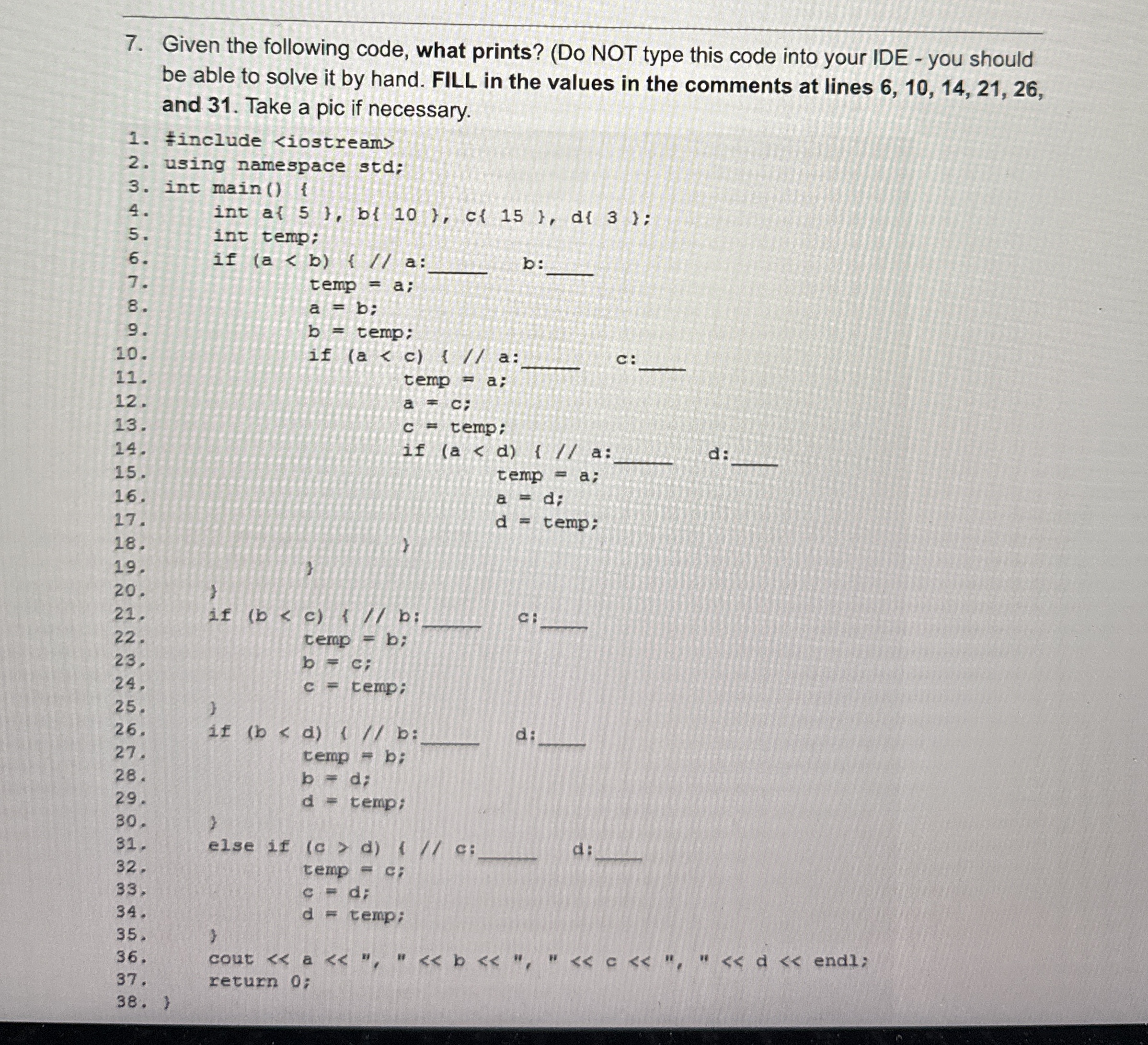 Given the following code, what prints? ( Do NOT