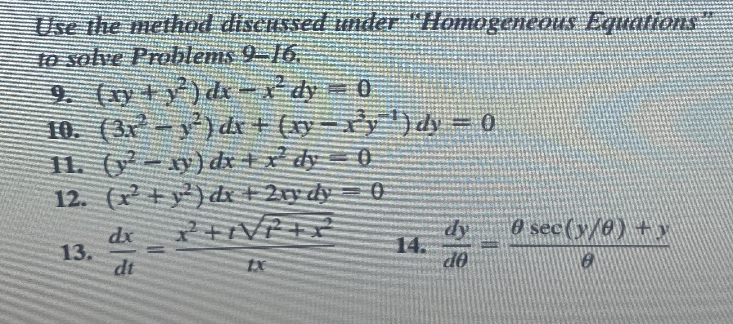 Use the method discussed under "Homogeneous