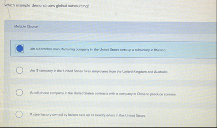 Which example demonstrates global outsourcing?