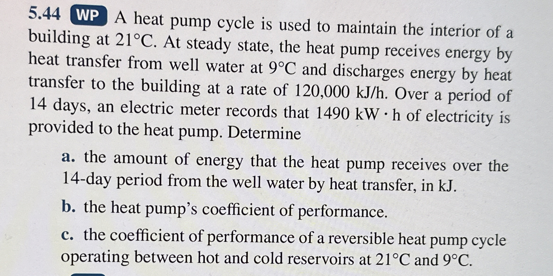 5 . 4 4 q , A heat pump cycle is used to maintain