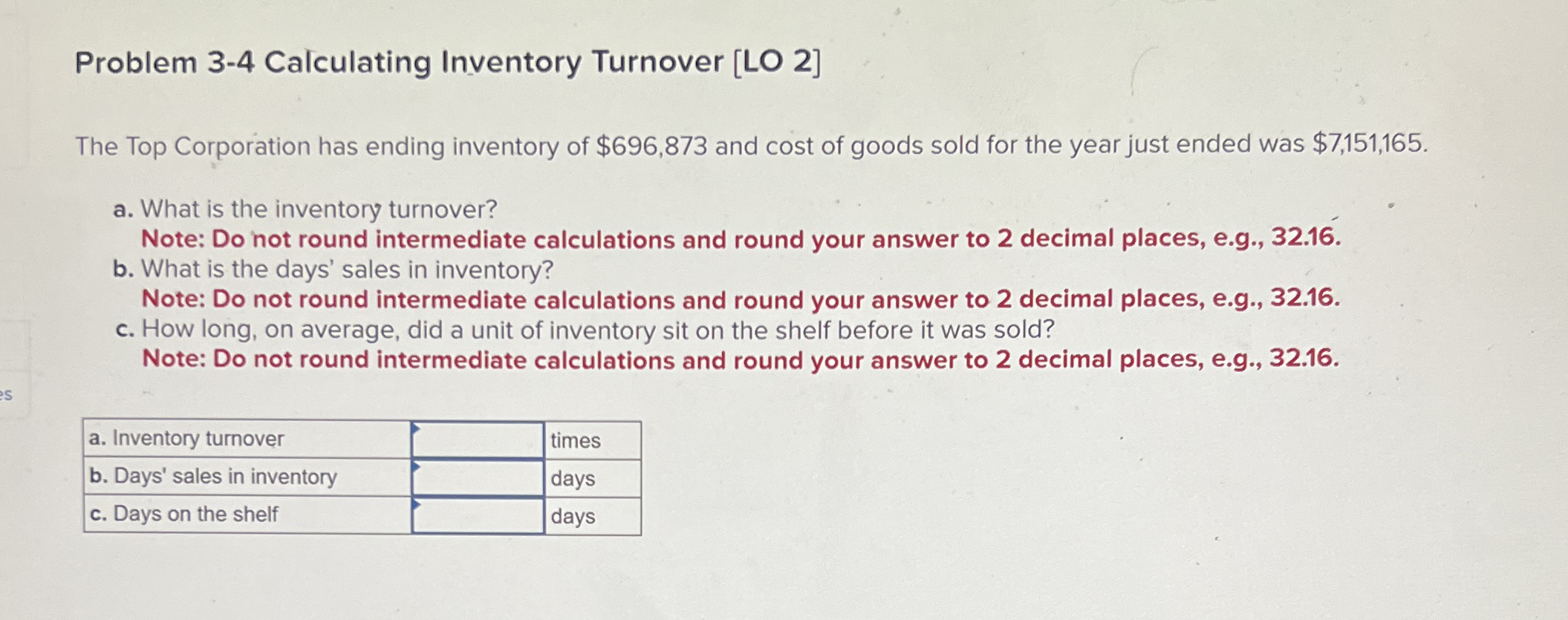 Problem 3 - 4 Calculating Inventory Turnover [ LO