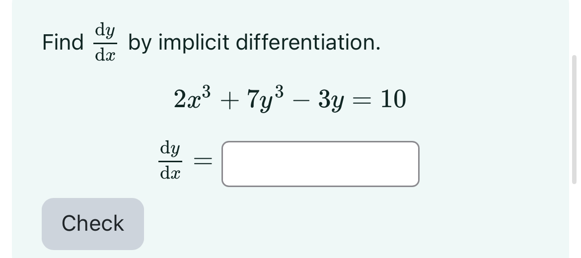 Find d y ( d ) x by implicit differentiation. 2 x