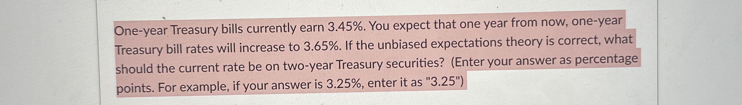 One - year Treasury bills currently earn 3 . 4 5