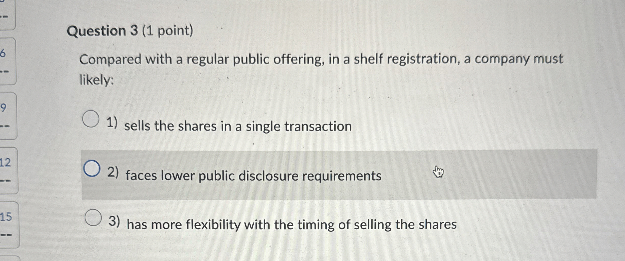 Question 3 ( 1 point ) Compared with a regular