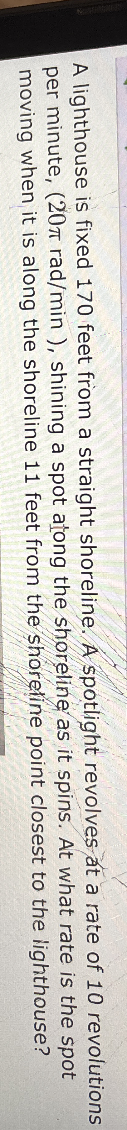 A lighthouse is fixed 1 7 0 feet from a straight