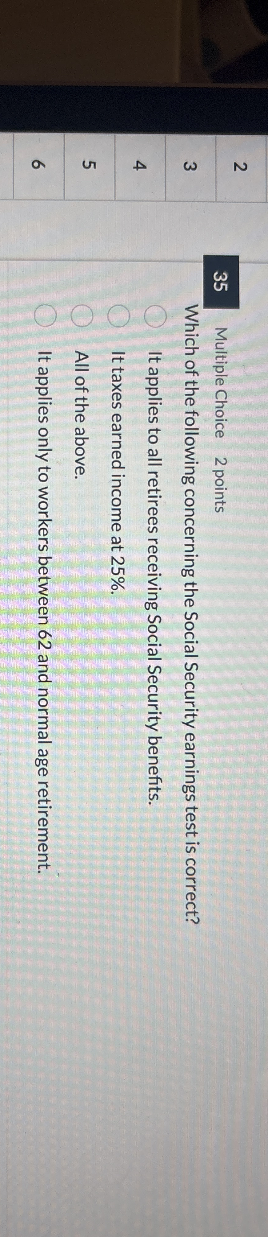 2 3 5 Multiple Choice 2 points 3 4 5 6 Which of