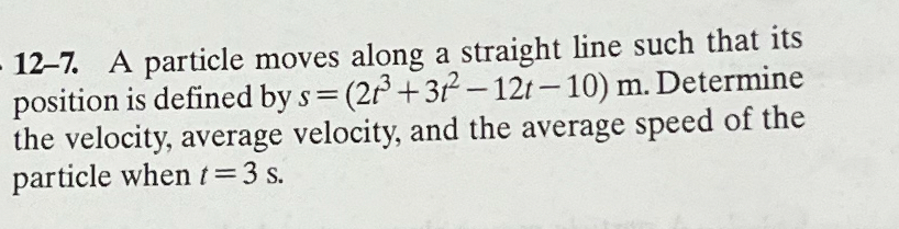 1 2 - 7 . A particle moves along a straight line
