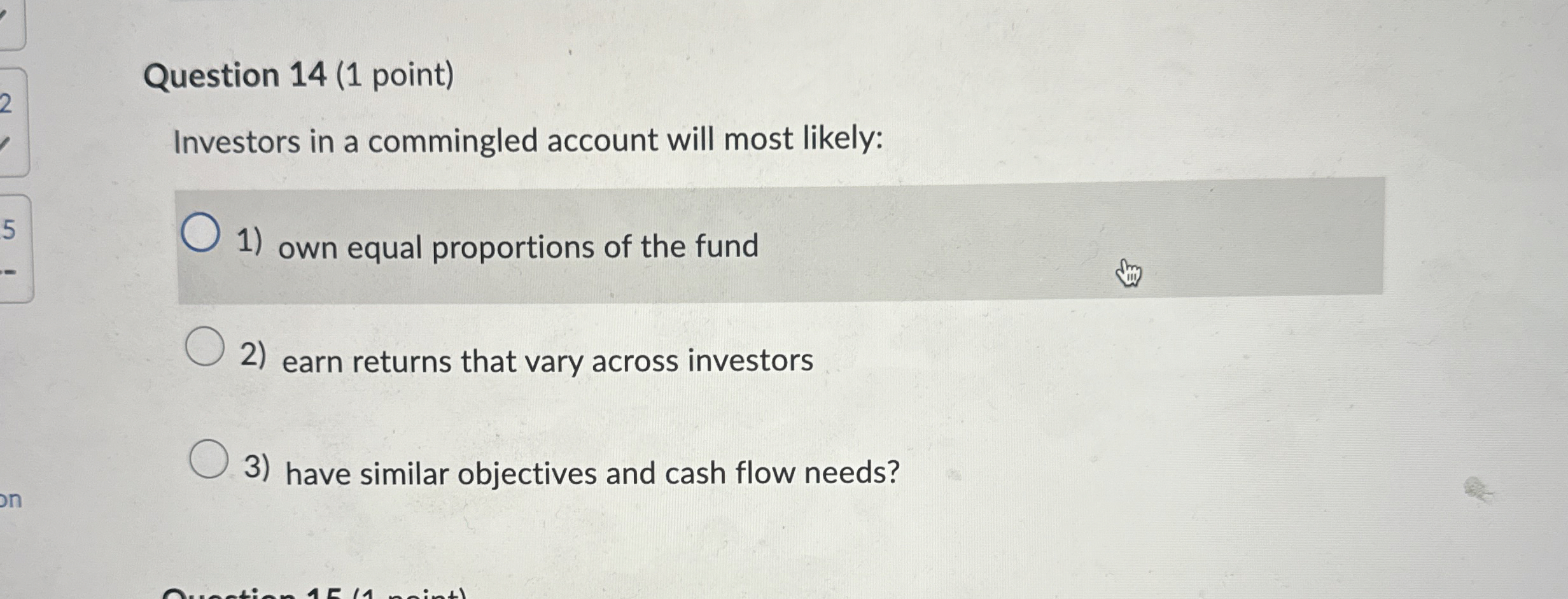 Question 1 4 ( 1 point ) Investors in a