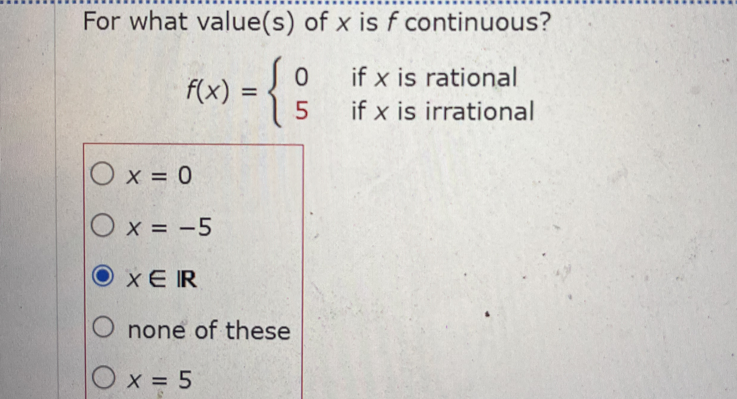 For what value ( s ) of x is f continuous? f ( x