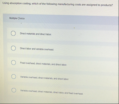 Using absorption costing. which of the following