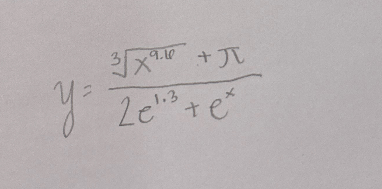 y = x 9 . 1 0 3 + 2 e 1 . 3 + e x Find the