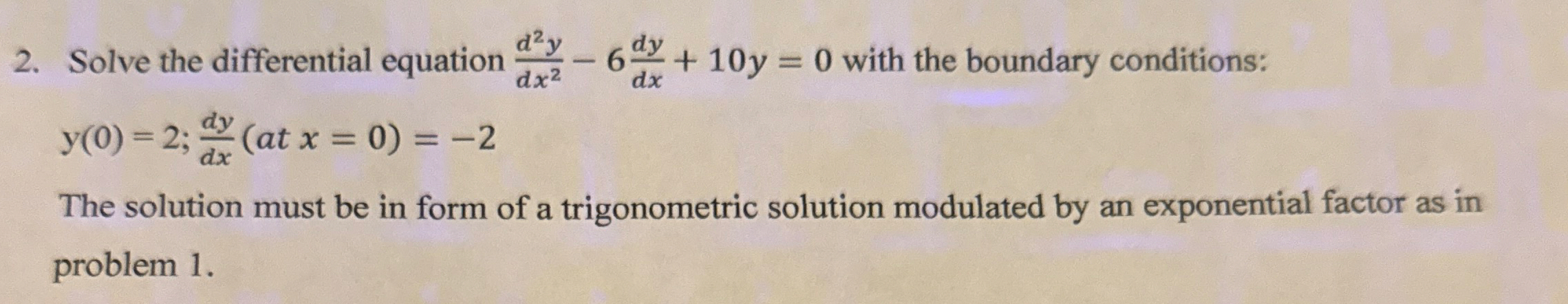 Solve the differential equation d 2 y d x 2 - 6 d