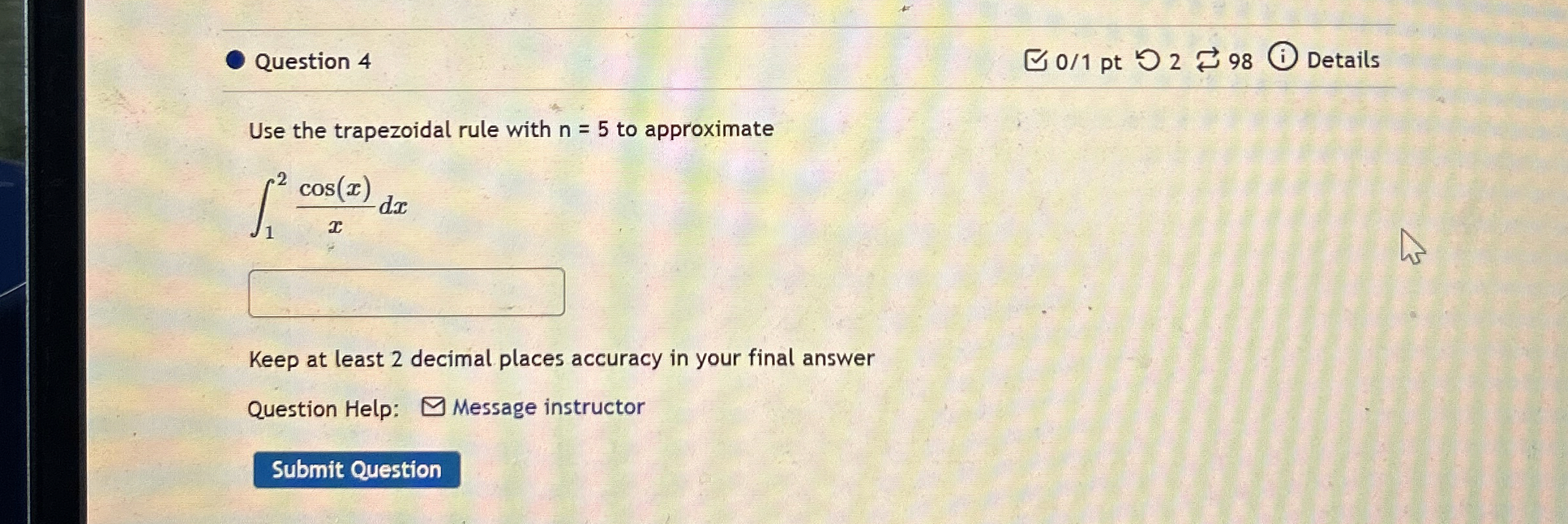 Question 4 0 1 pt 2 9 8 Details Use the