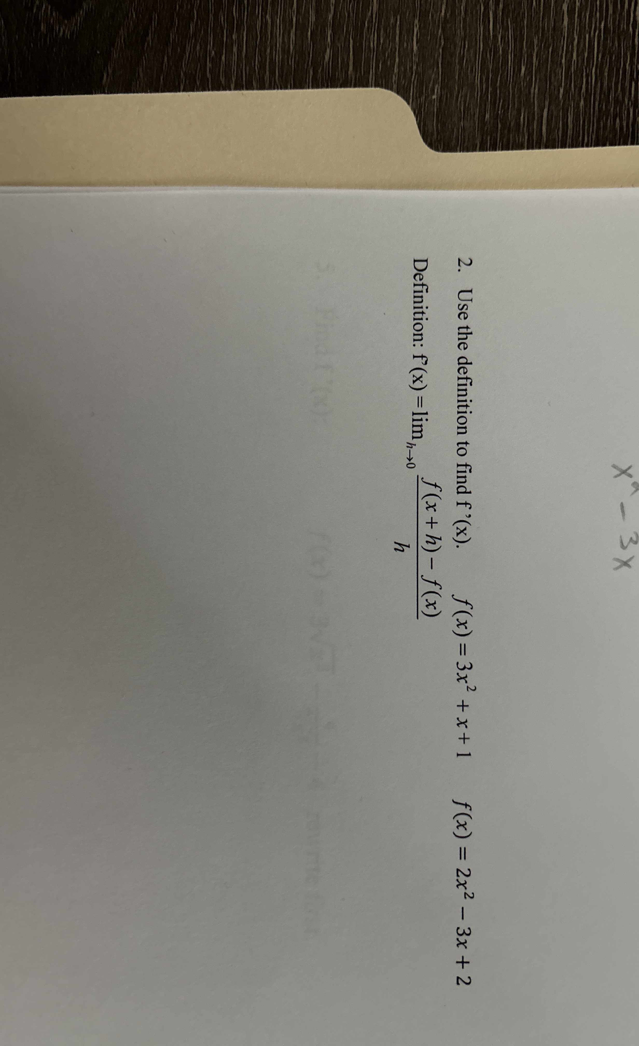 Use the definition to find f ' ( x ) . , f ( x )