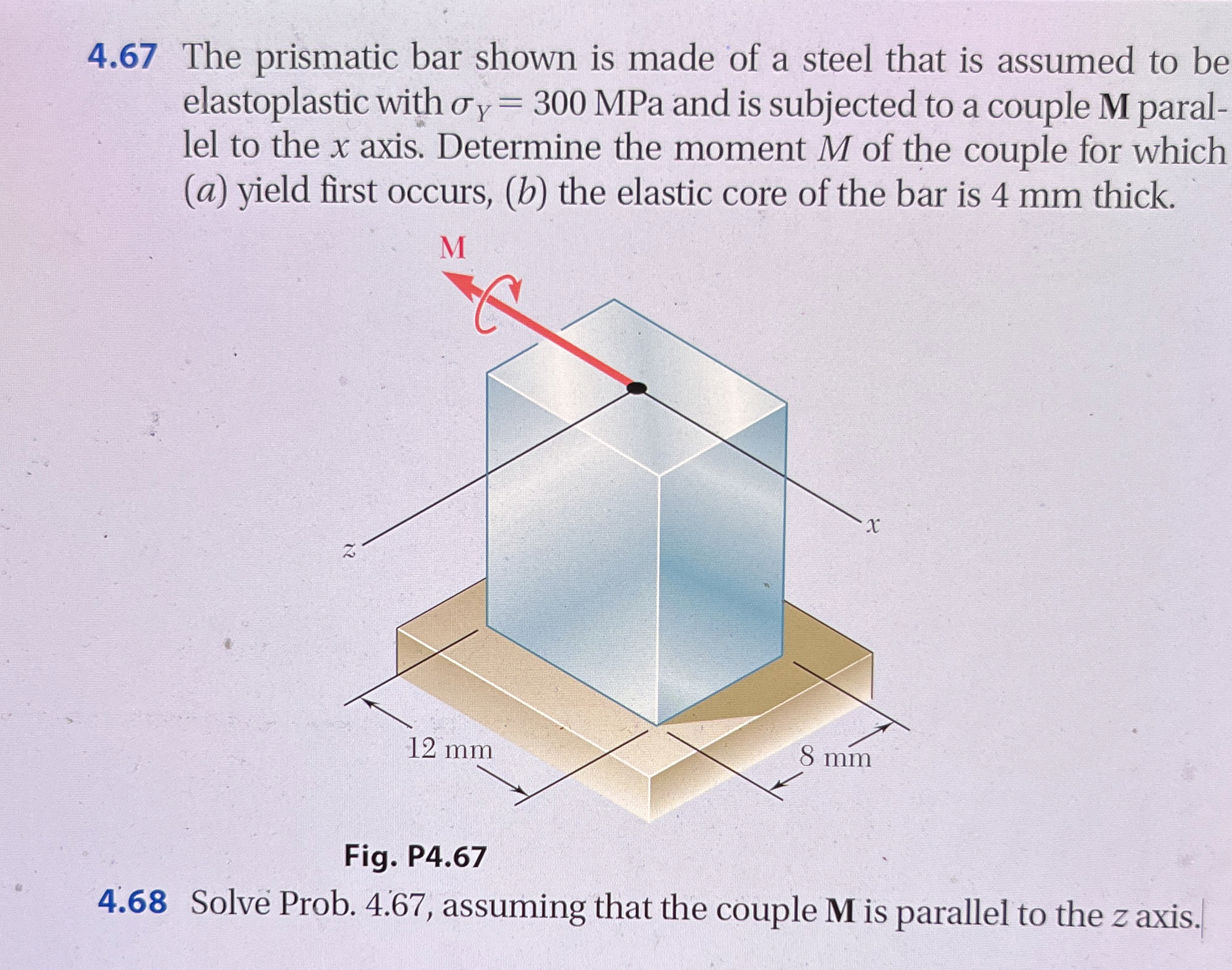 4 . 6 7 The prismatic bar shown is made of a