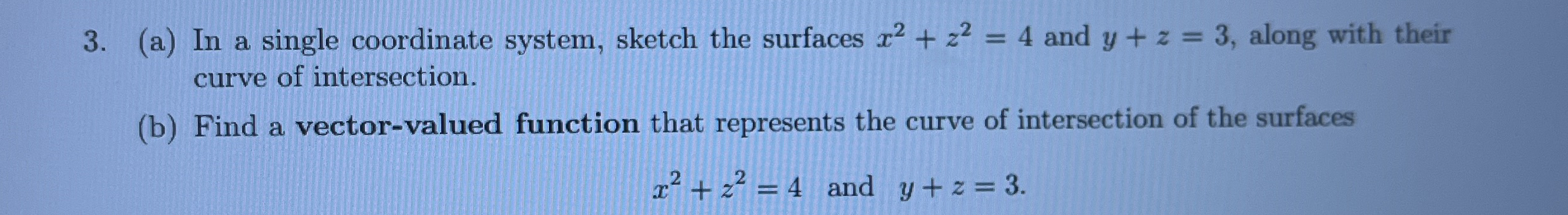 ( a ) In a single coordinate system, sketch the