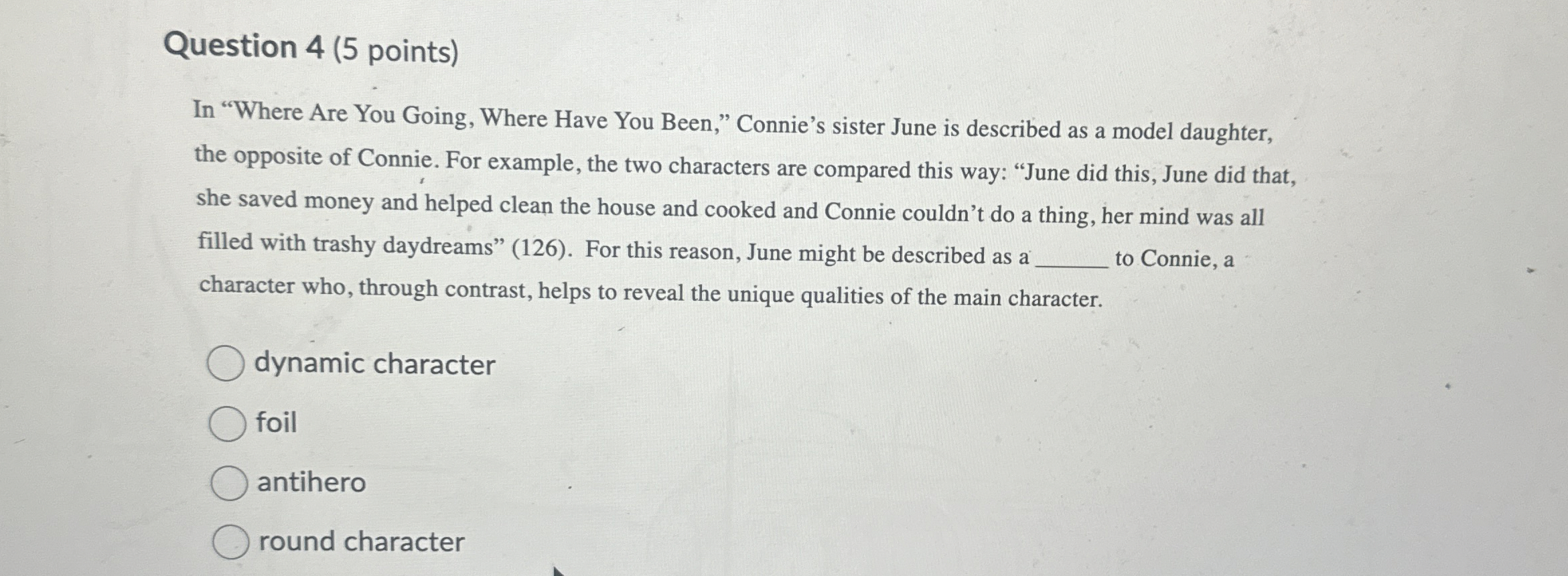 Question 4 ( 5 points ) In "Where Are You Going,