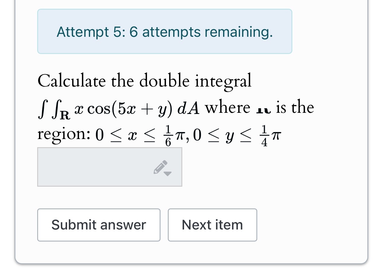 Attempt 5 : 6 attempts remaining. Calculate the