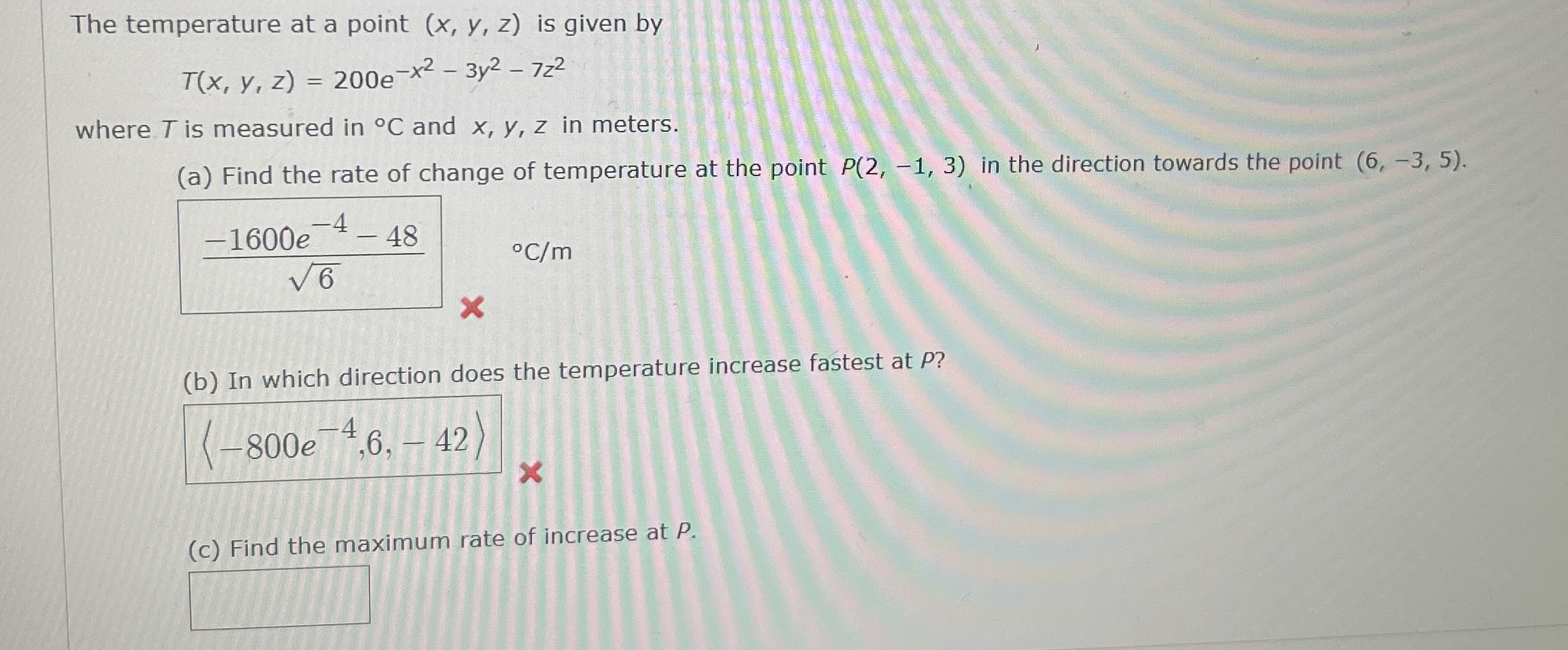 The temperature at a point ( x , y , z ) is given