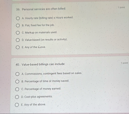Personal services are often billed: 1 point A .