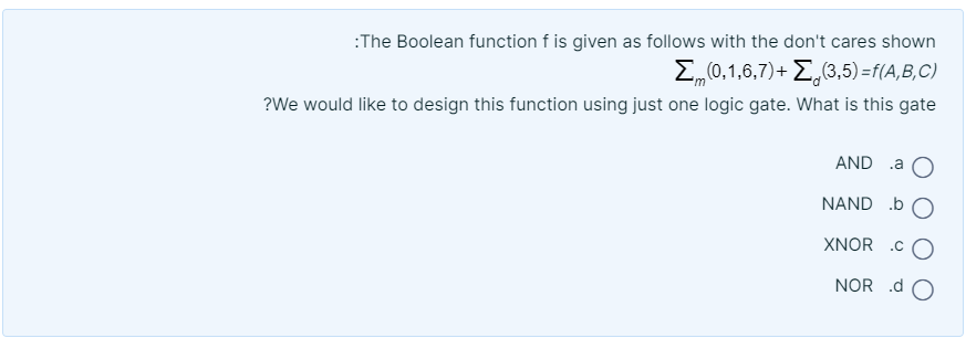 V:The Boolean function f is given as follows with