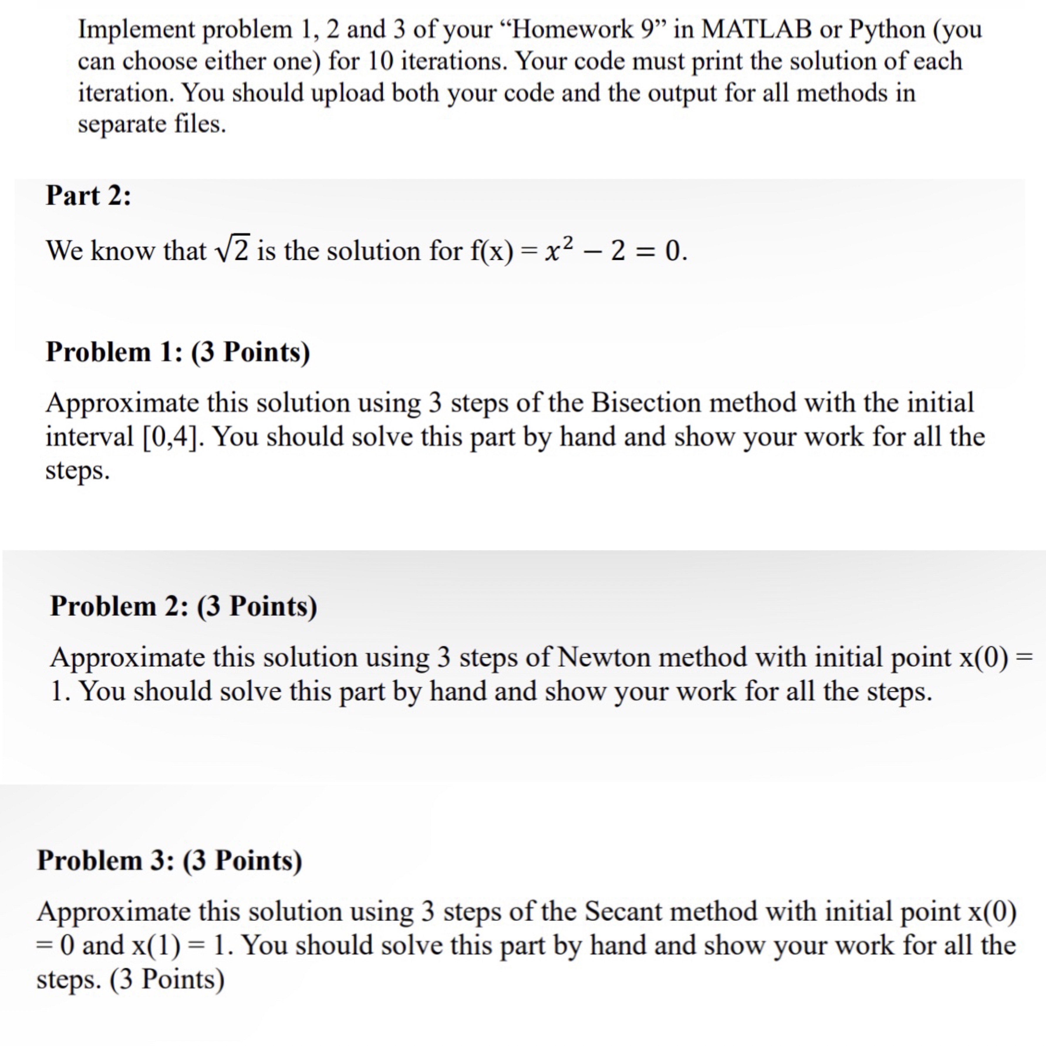 Implement problem 1 , 2 and 3 of your "Homework 9