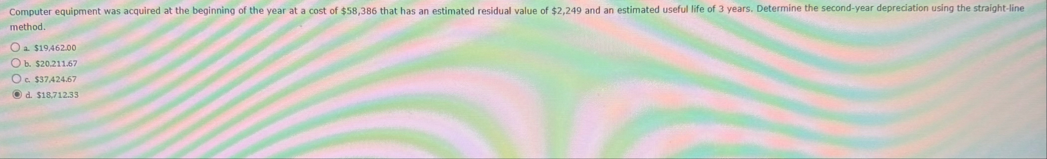 method. a . $ 1 9 , 4 6 2 . 0 0 b . $ 2 0 , 2 1 1