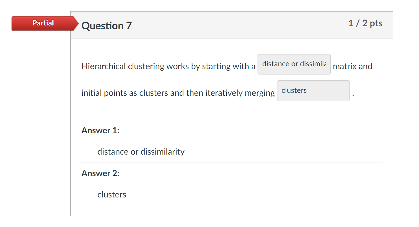 Question 7 Hierarchical clustering works by