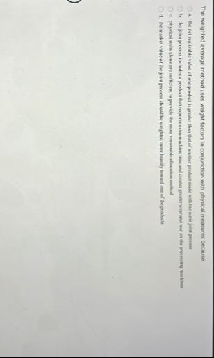 The weighted average method uses weight factors