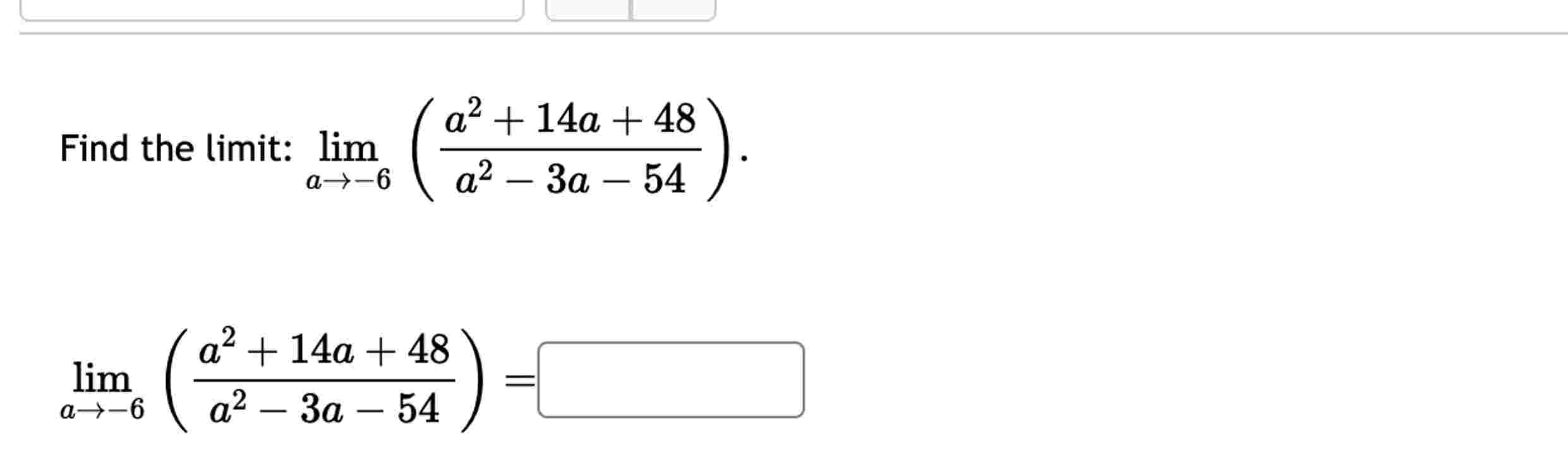 Find the limit: \ lim _ ( a - > - 6 ) ( ( a ^ ( 2