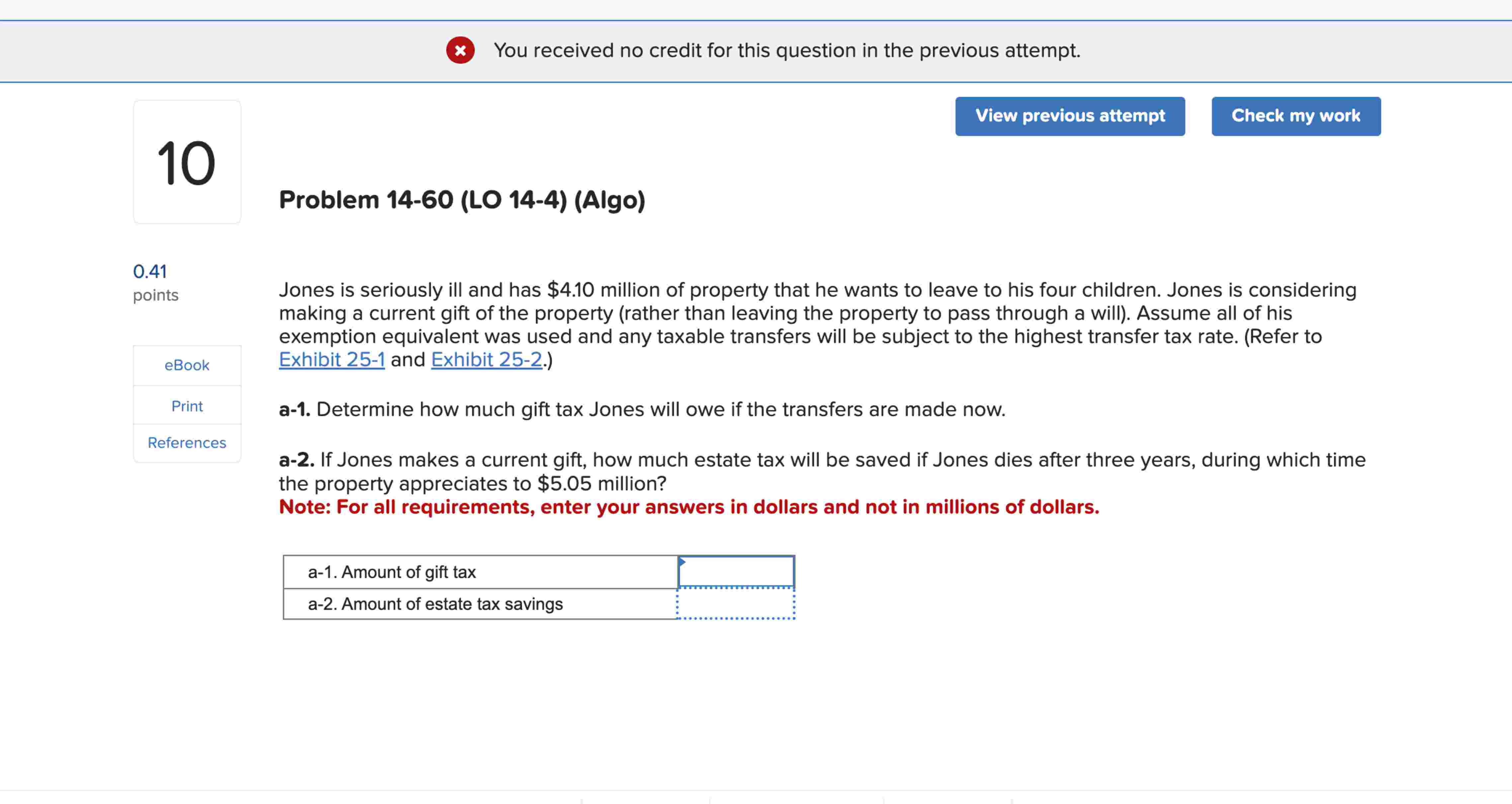 ones is seriously ill and has $ 4 . 1 0 million